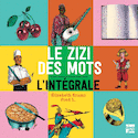 Zizi des mots (Le) [édition intégrale]